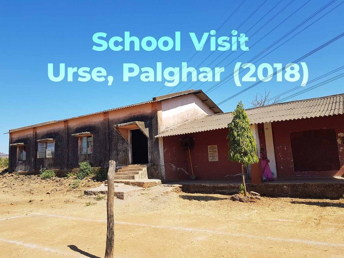 Visit to Pandurang Narayan Kore Vidyalaya, Urse, Palghar