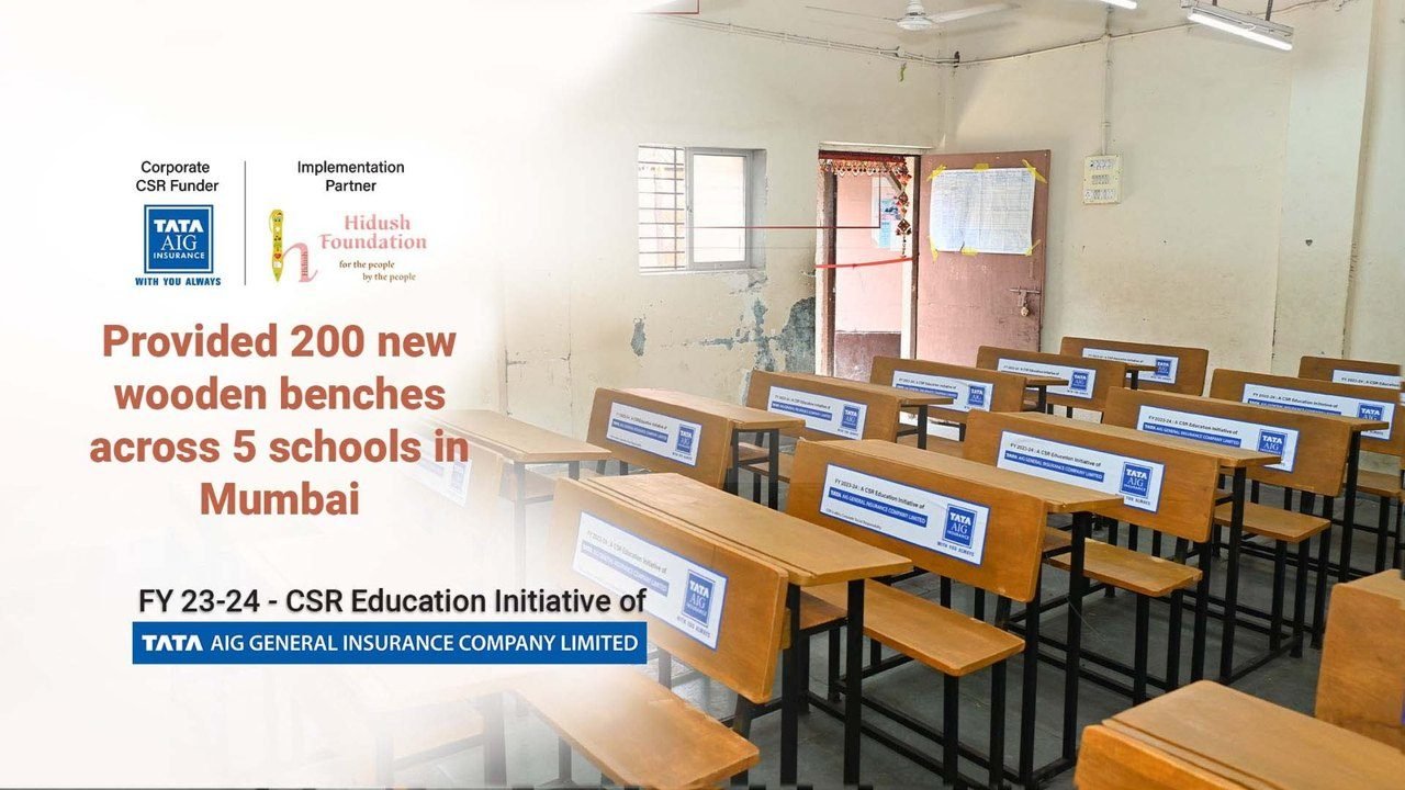 Provided 200 new wooden benches across 5 schools in Mumbai. FY 23-24, a CSR education initiative of Tata AIG General Insurance Company Limited, with Hidush Foundation as implementation partner.
